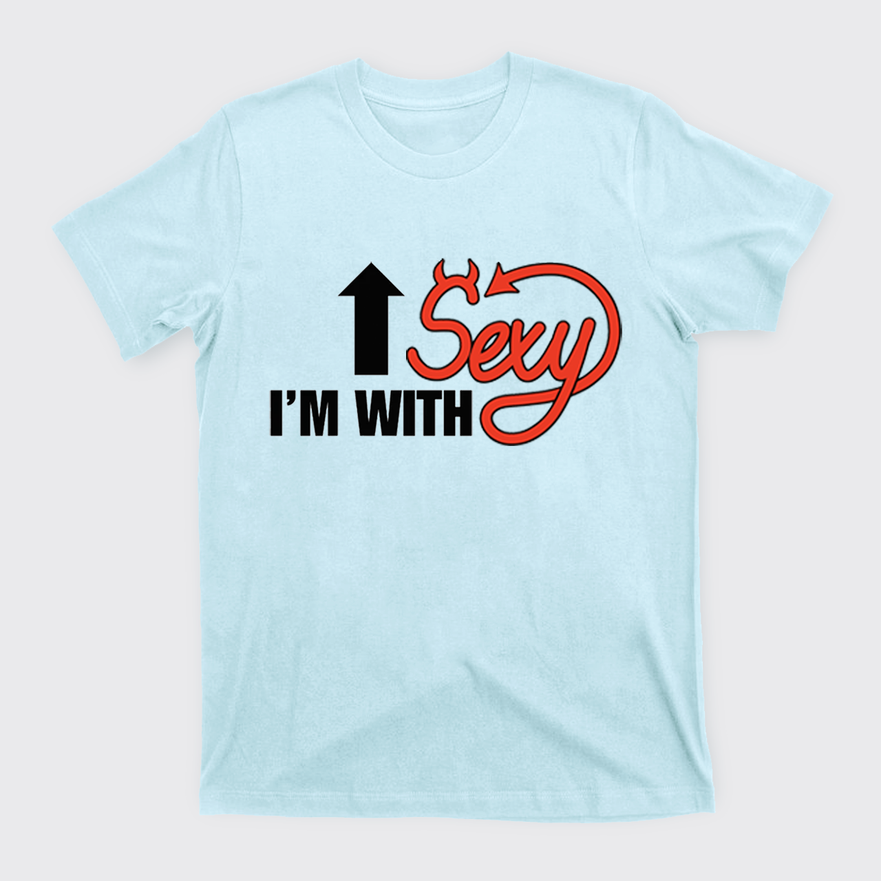 I'm With Sexy T-Shirts