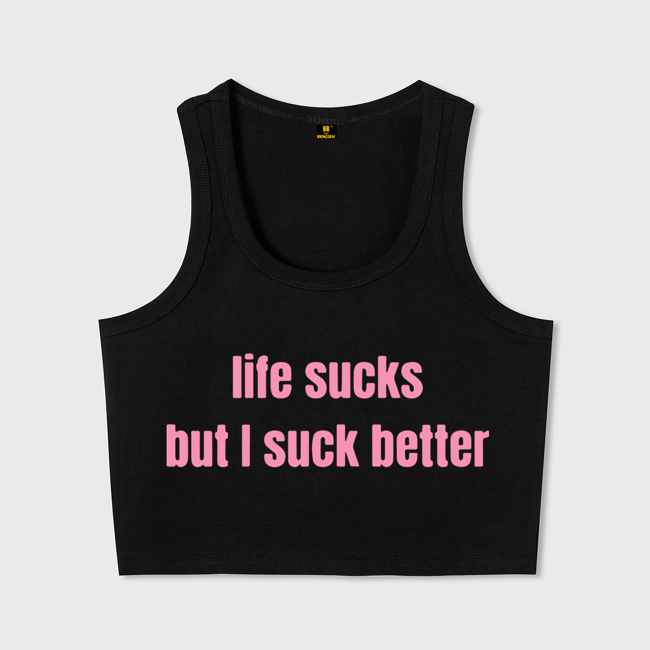 Life Sucks But I Suck Better Tank Top