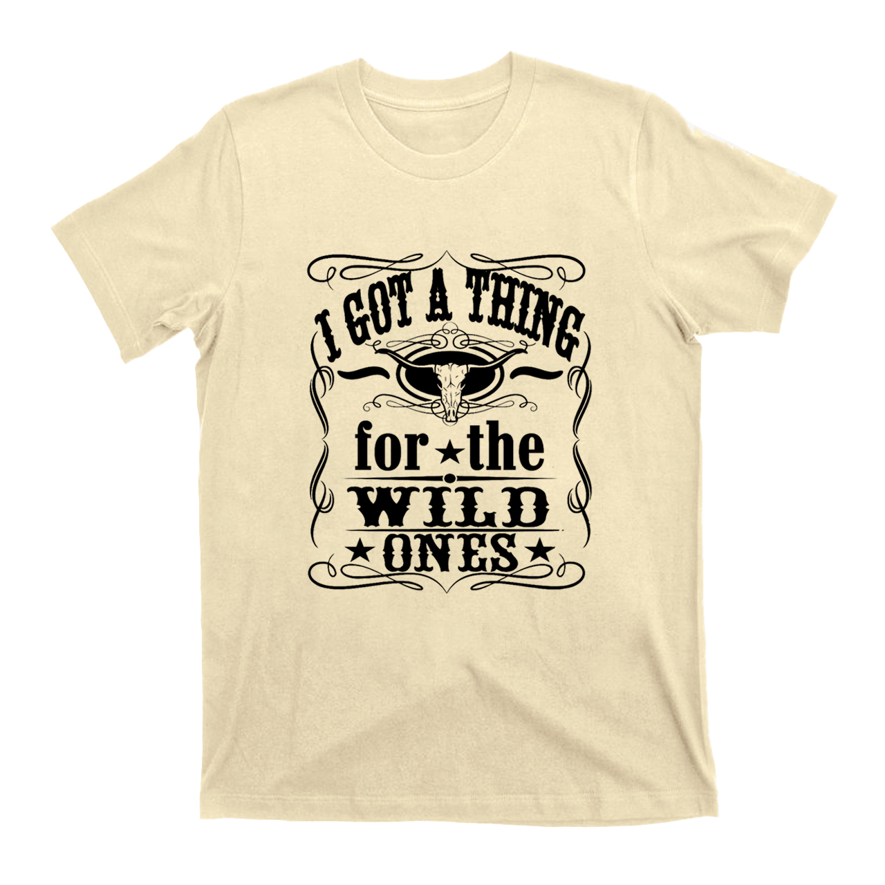 I Got A Thing For The Wild Ones T-Shirts