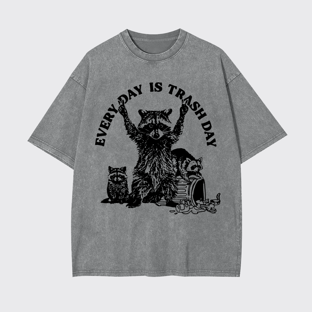 Every Day Is Trash Day Garment-dye Tees