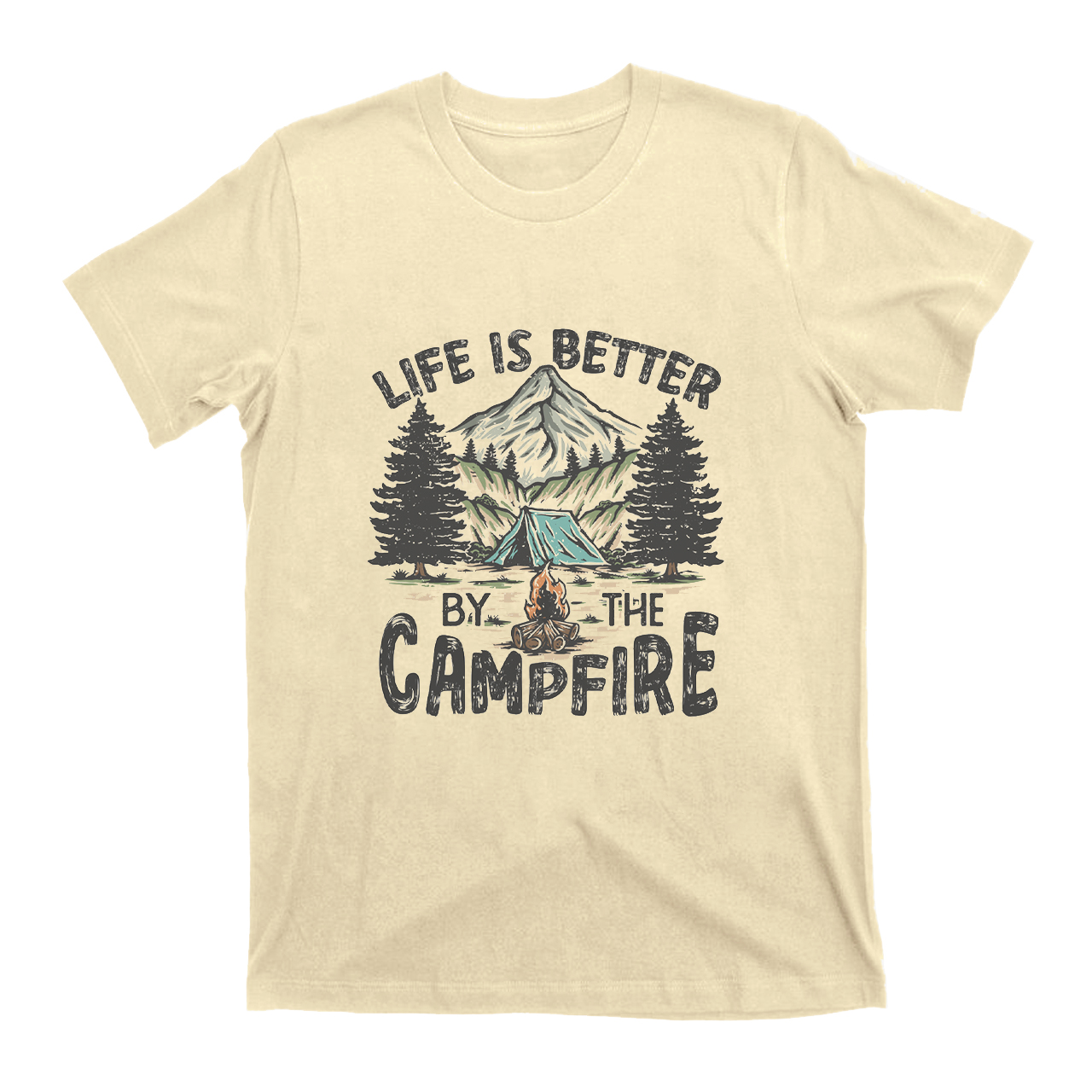 Life is Better By the Campfire T-Shirt