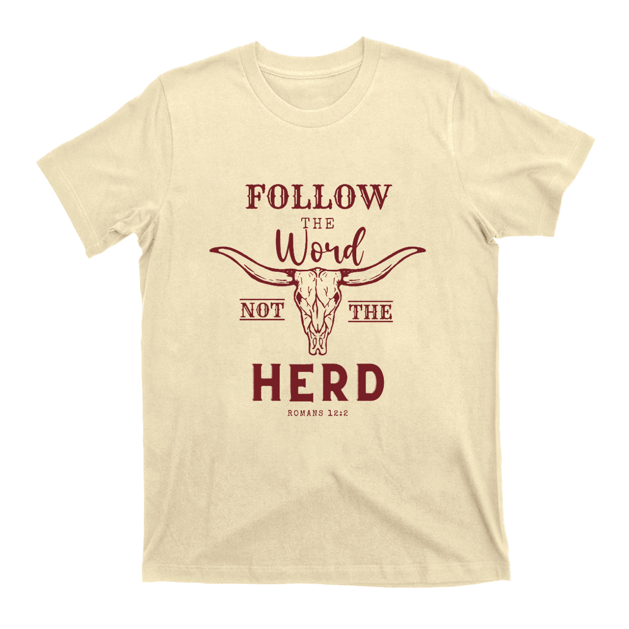 Follow the Word not the Herd T-shirt