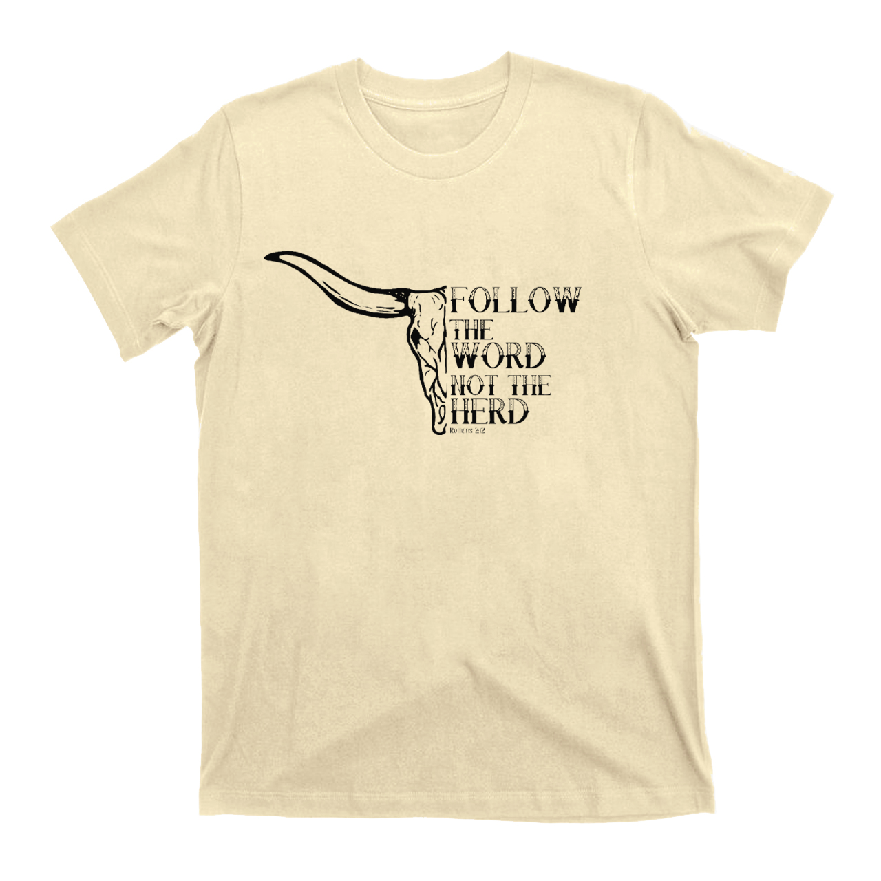 Follow the Word not the Herd Christian T-Shirt