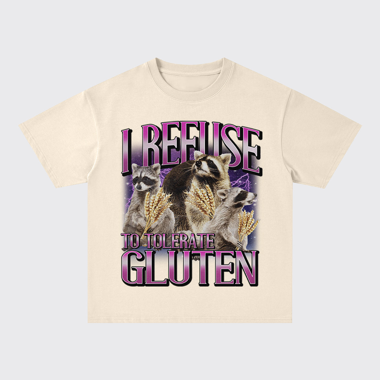 I Refuse To Tolerate Gluten Oversize T-Shirts