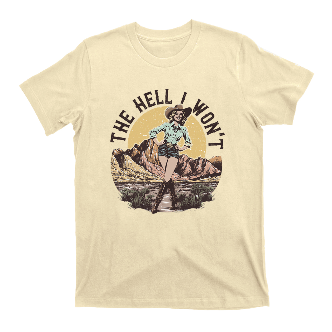 The Hell I Won't T-Shirts