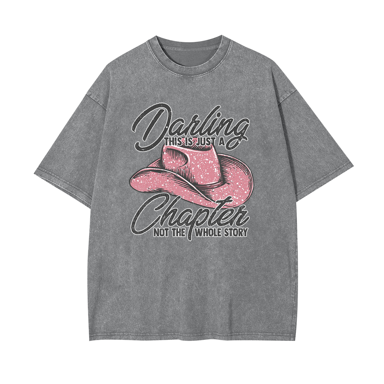 Darling This Is Just A Chapter Garment-dye Tees