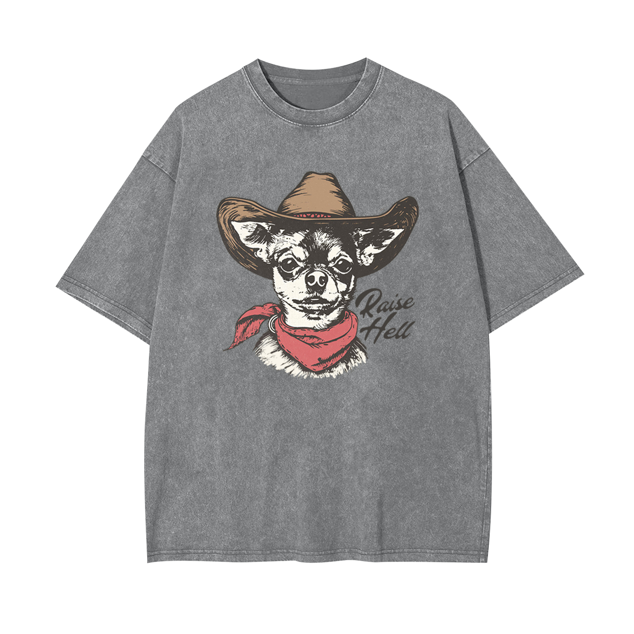 Cowboy Chihuahua,Raise Hell Garment-dye Tees