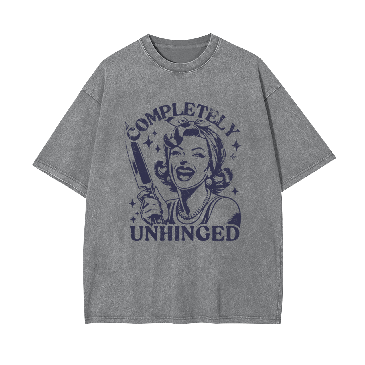 Completely Unhinged Housewife Garment-dye Tees