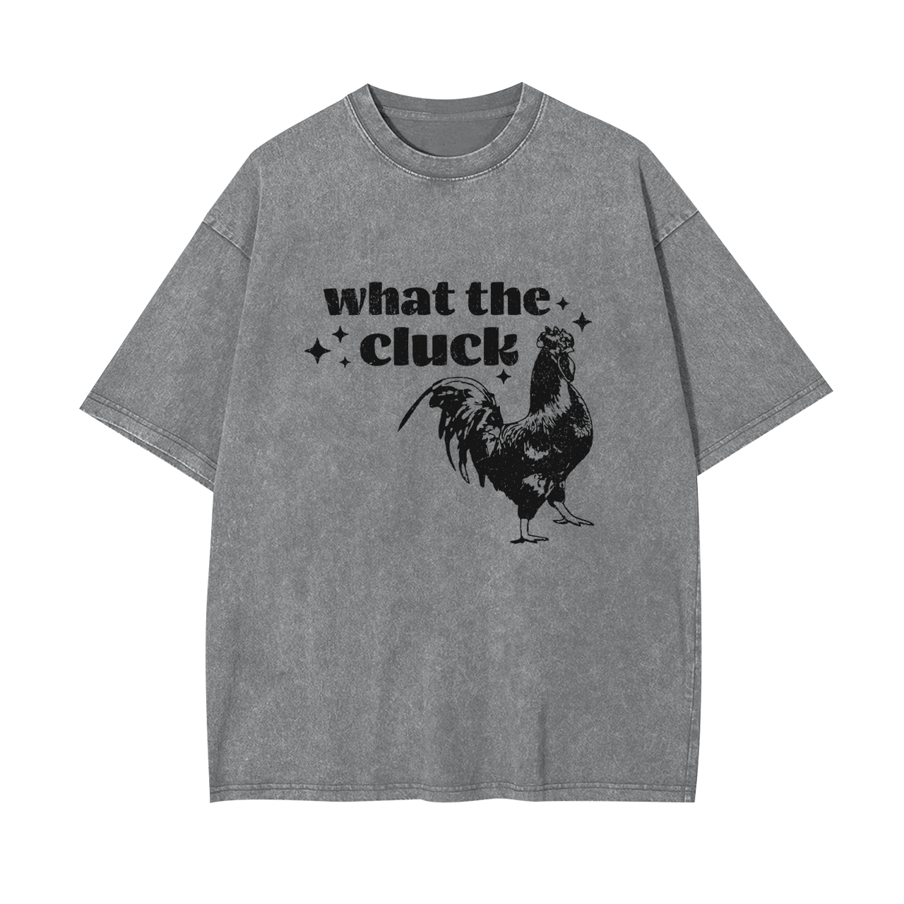 What the Cluck Garment-dye Tees