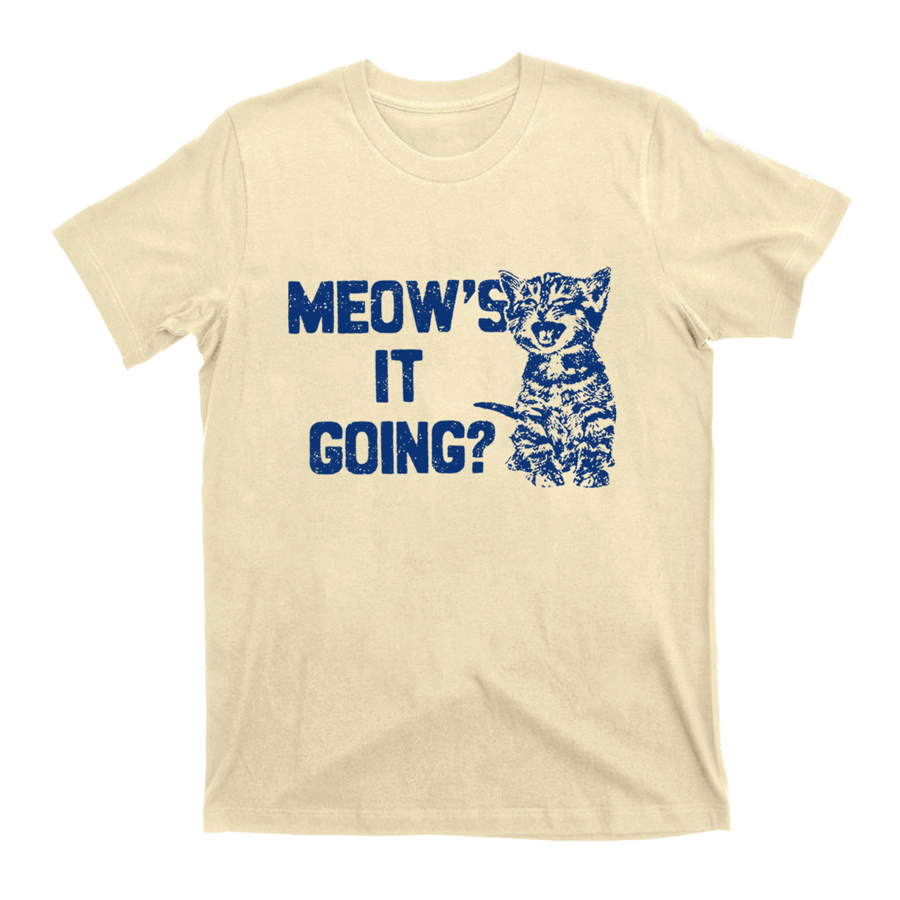Meow's It Going T-Shirts