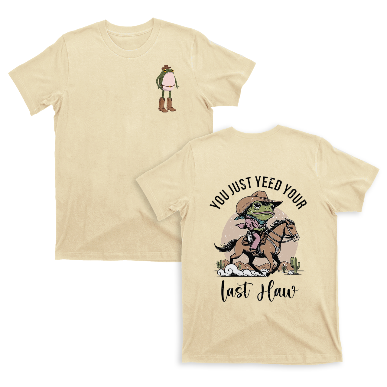 You Just Yeed Your Last Haw T-Shirts