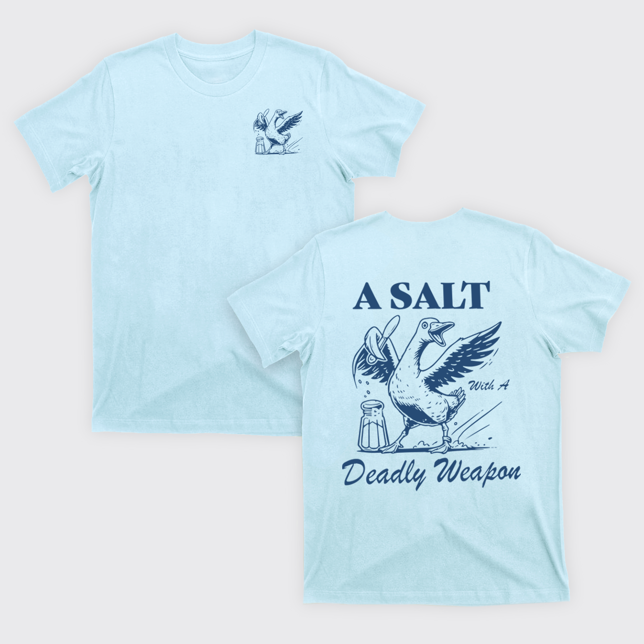 Snarky Sayings-A Salt With A Deadly Weapon T-Shirts
