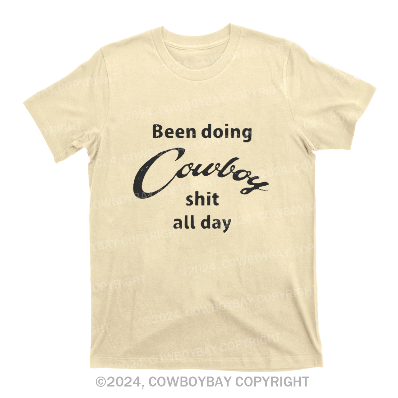 Been Doing Cowboy shit all day T-Shirts