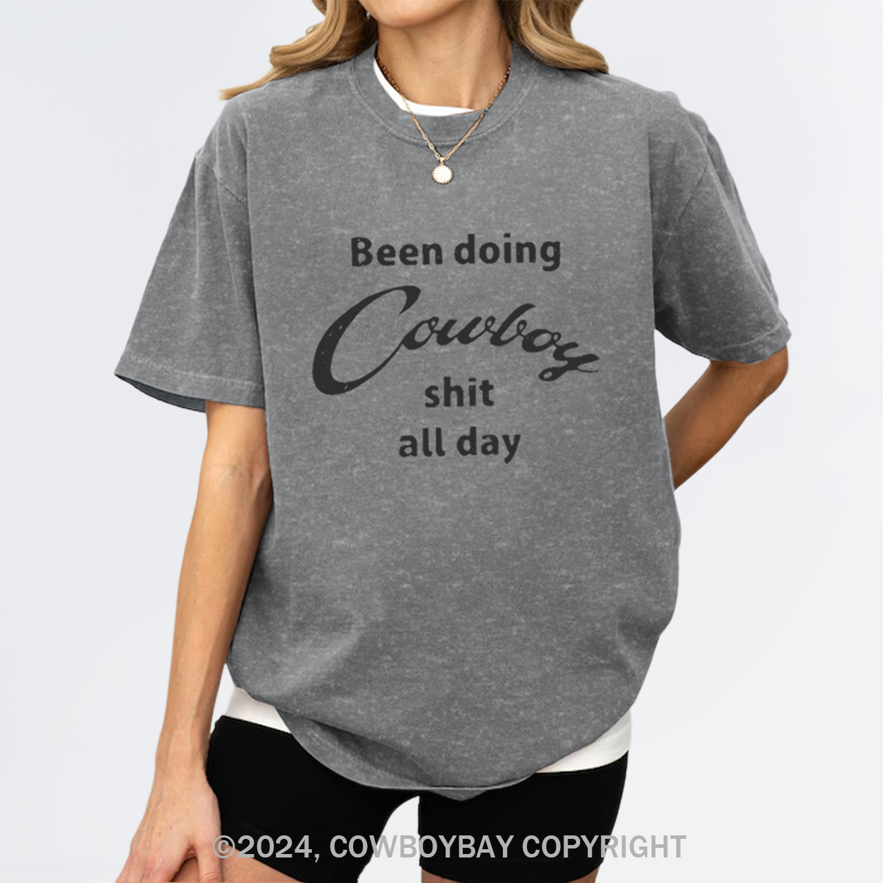 Been Doing Cowboy shit all day Garment-dye Tees