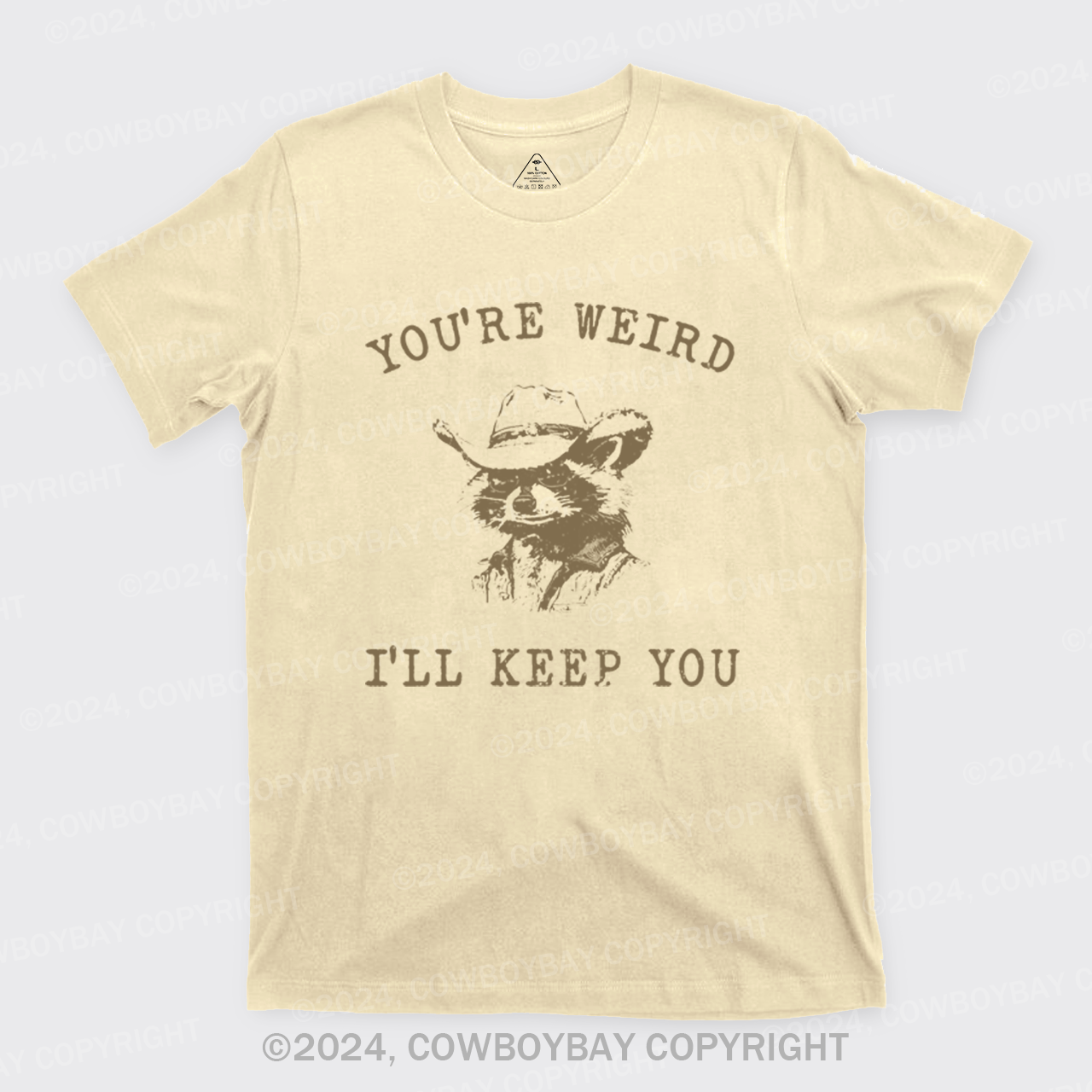 You Are Weird I Will Keep You T-Shirts