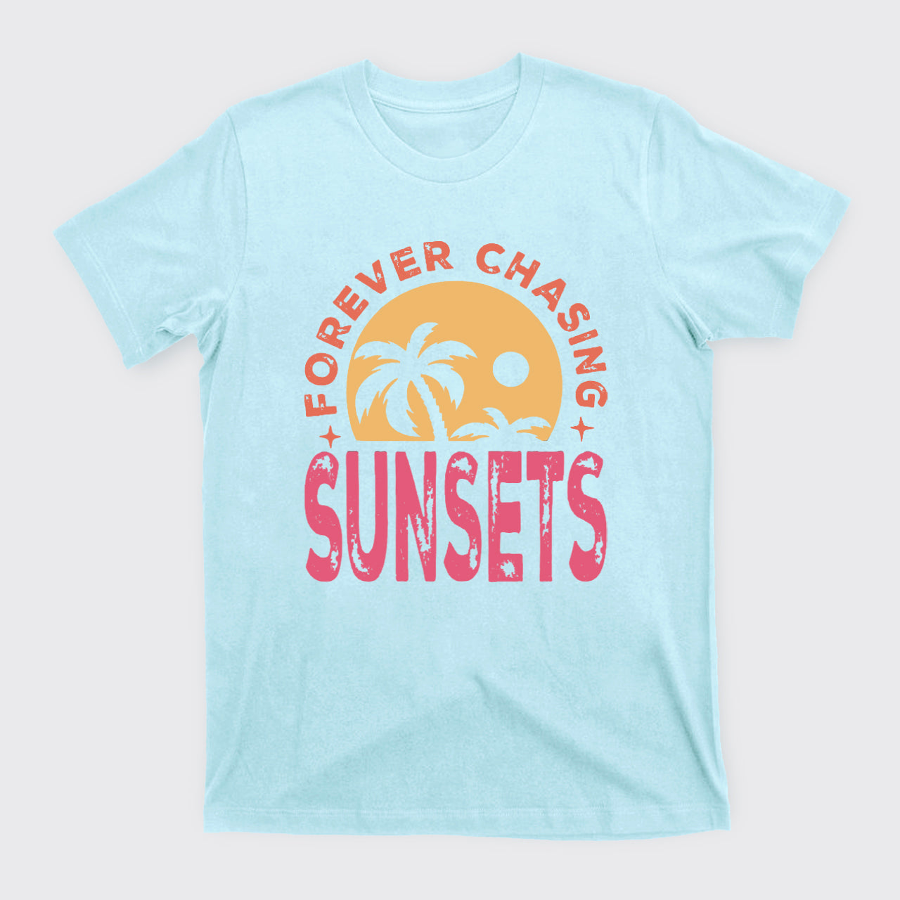 Forever Chasing Sunsets T-Shirts