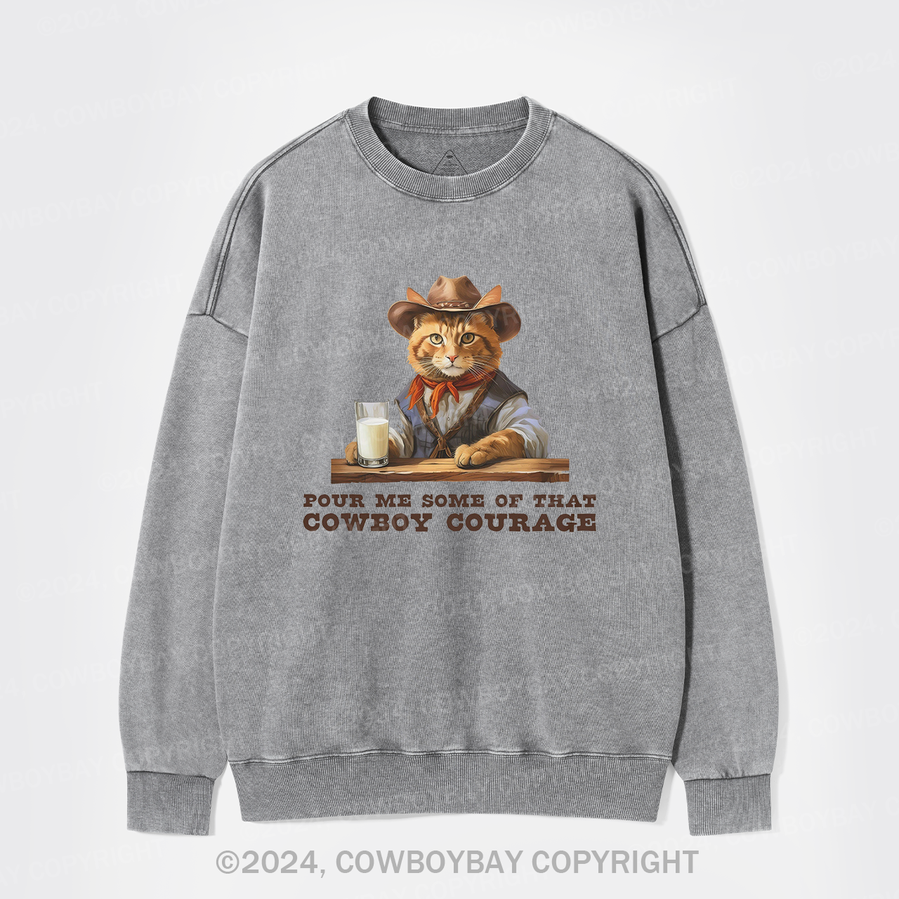Pour Me Some Of That Cowboy Courage Washed Sweatshirts