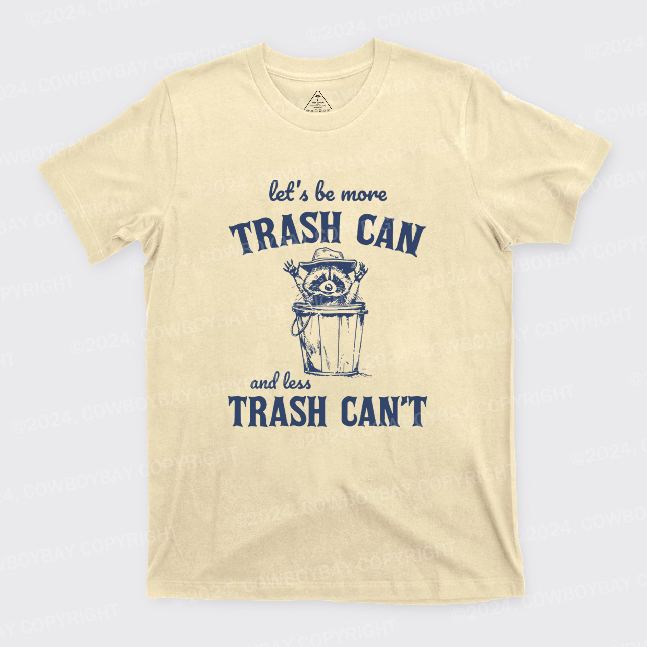 Let's Be More Trash Can Less Trash Can't T-Shirts