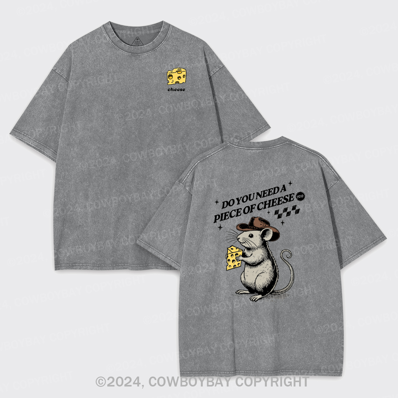 Do You Need A Piece Of Cheese, too Garment-dye Tees