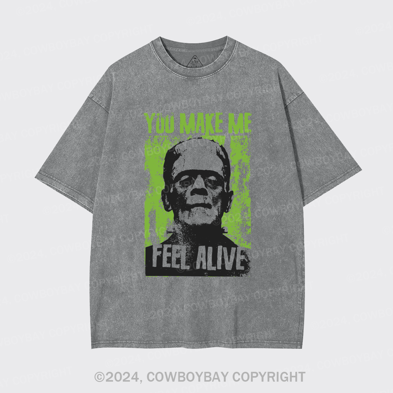You Make Me Feel Alive Frankenstein Garment-dye Tees