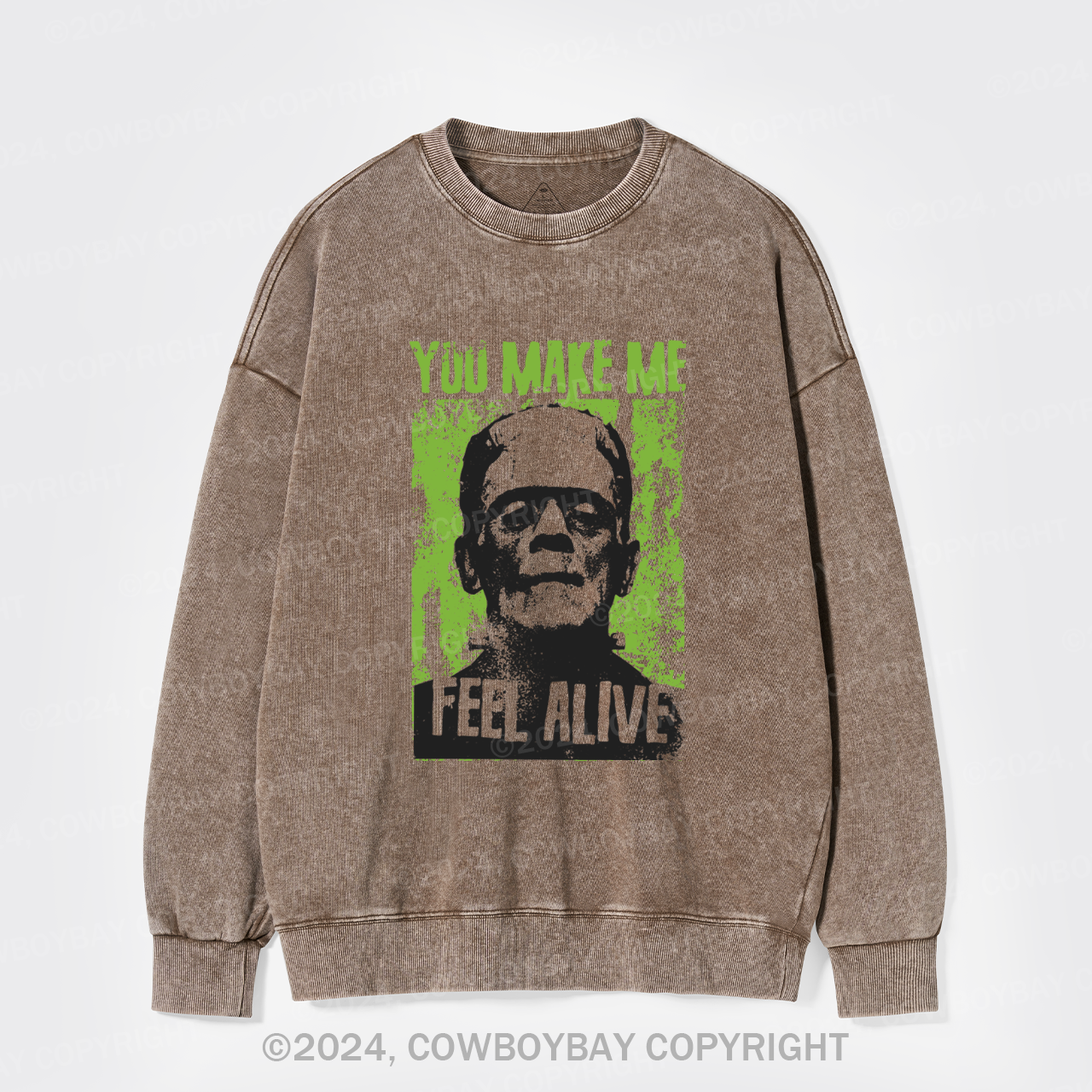 You Make Me Feel Alive Frankenstein Washed Sweatshirts