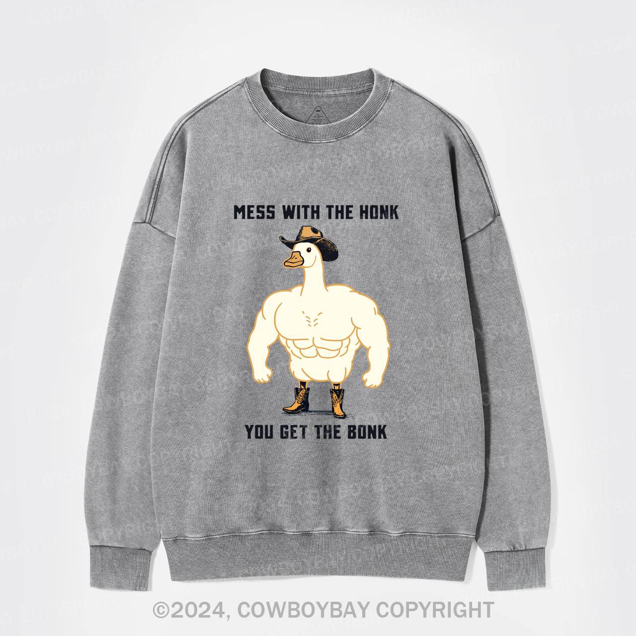 Mess with the Honk You Get the Bonk Washed Sweatshirts