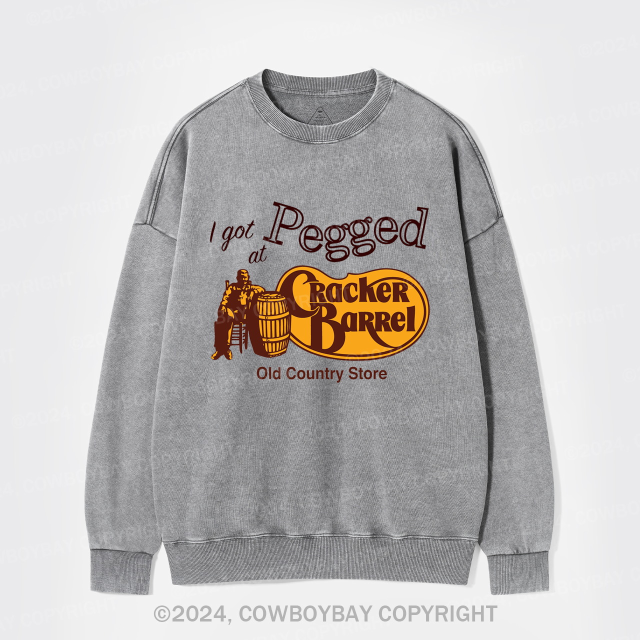 I Got Pegged at Cracker Barrel Old Country Store Washed Sweatshirts