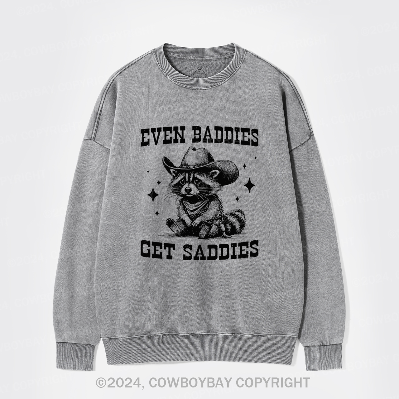 Even Baddies Get Saddies Washed Sweatshirts