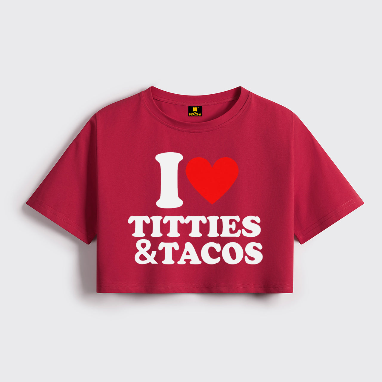 I Love Titties And Tacos Cropped Boxy Tee