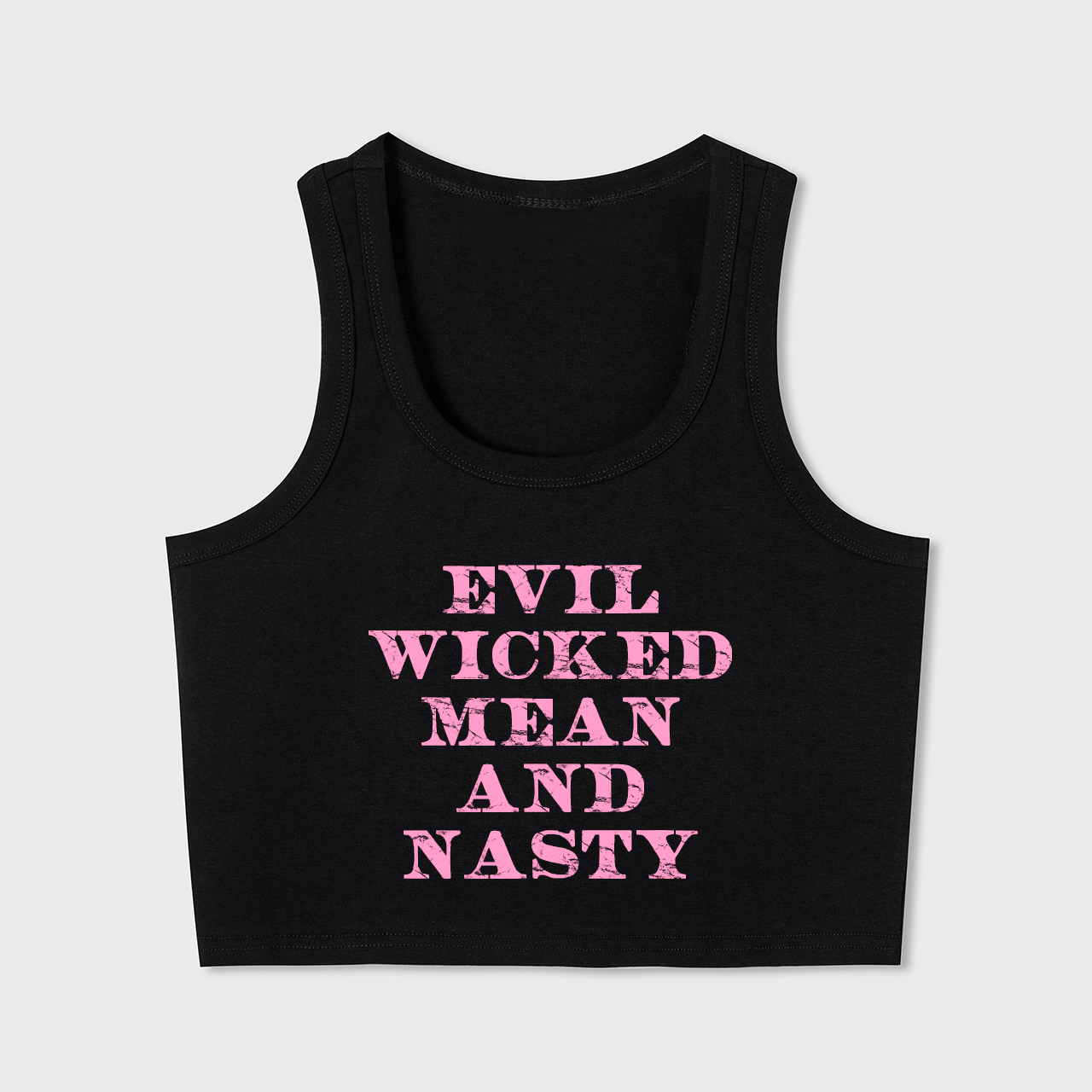 Evil Wicked Mean And Nasty Tank Top