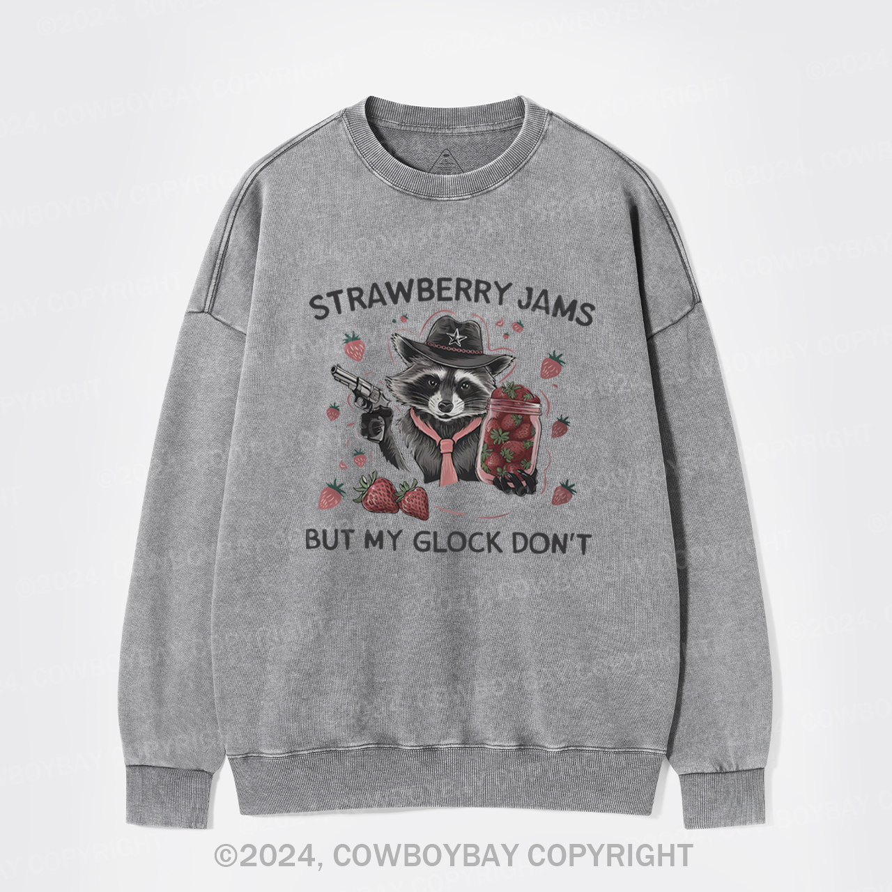 Strawberry Jams,But My Glock Don't Washed Sweatshirts