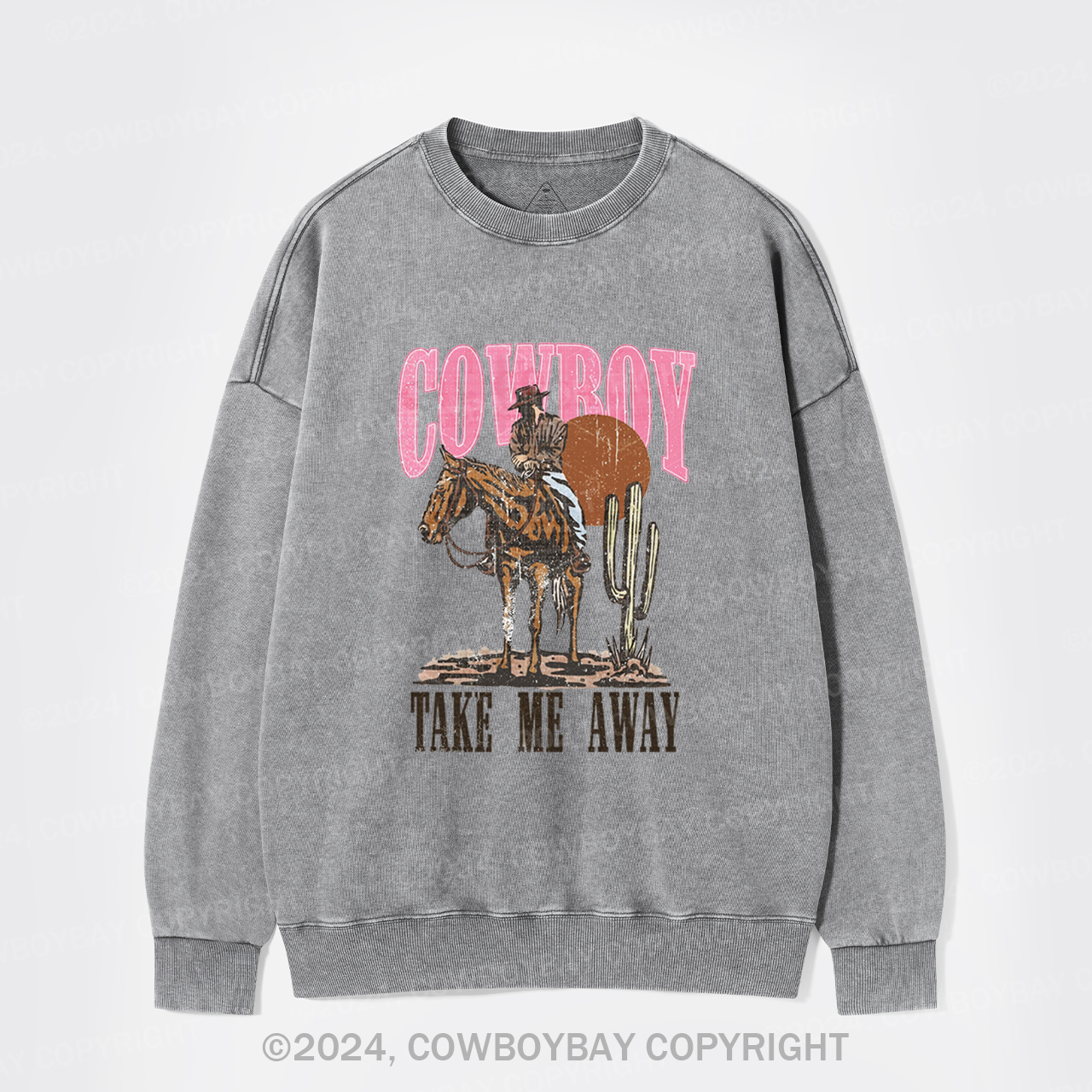 Cowboy Take Me Away Western Washed Sweatshirts