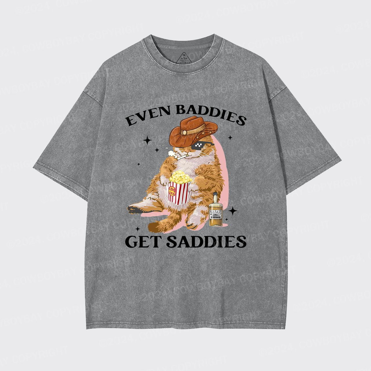 Even Baddies Get Saddies Funny Cat Garment-dye Tees