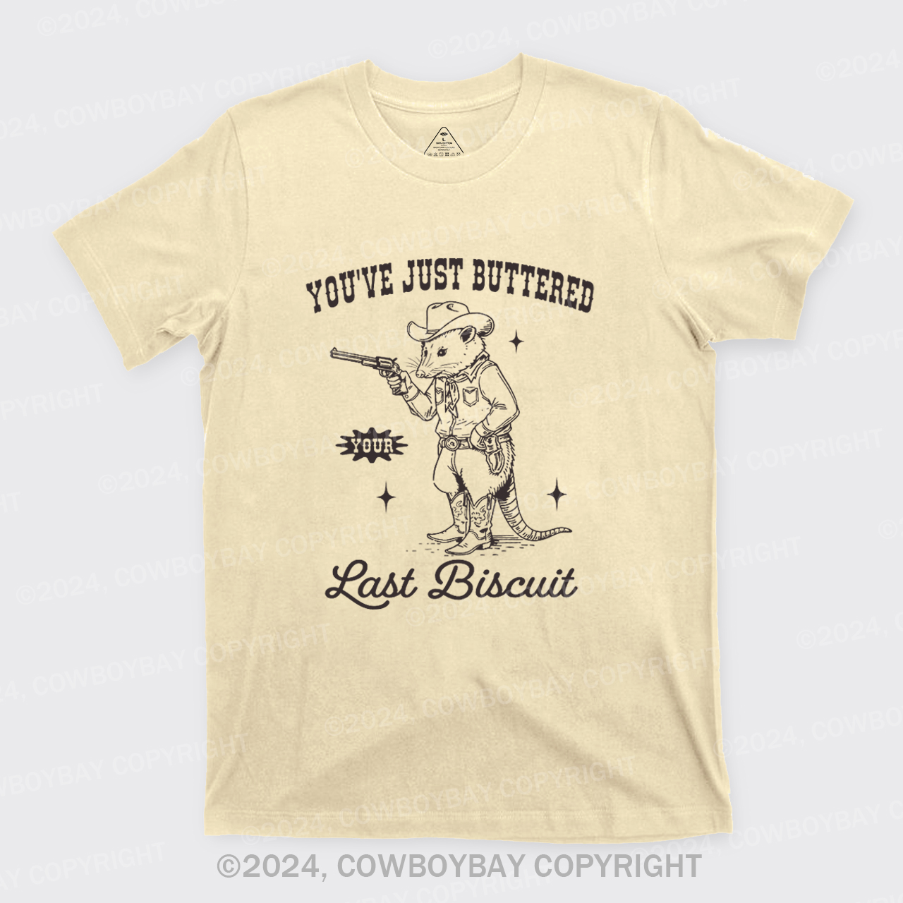 You've Just Buttered Your Last T-Shirts