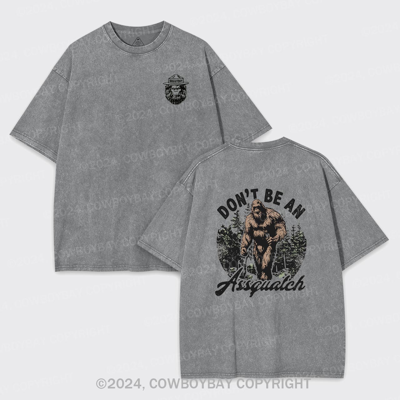 Don't Be An Assquatch Garment-dye Tees