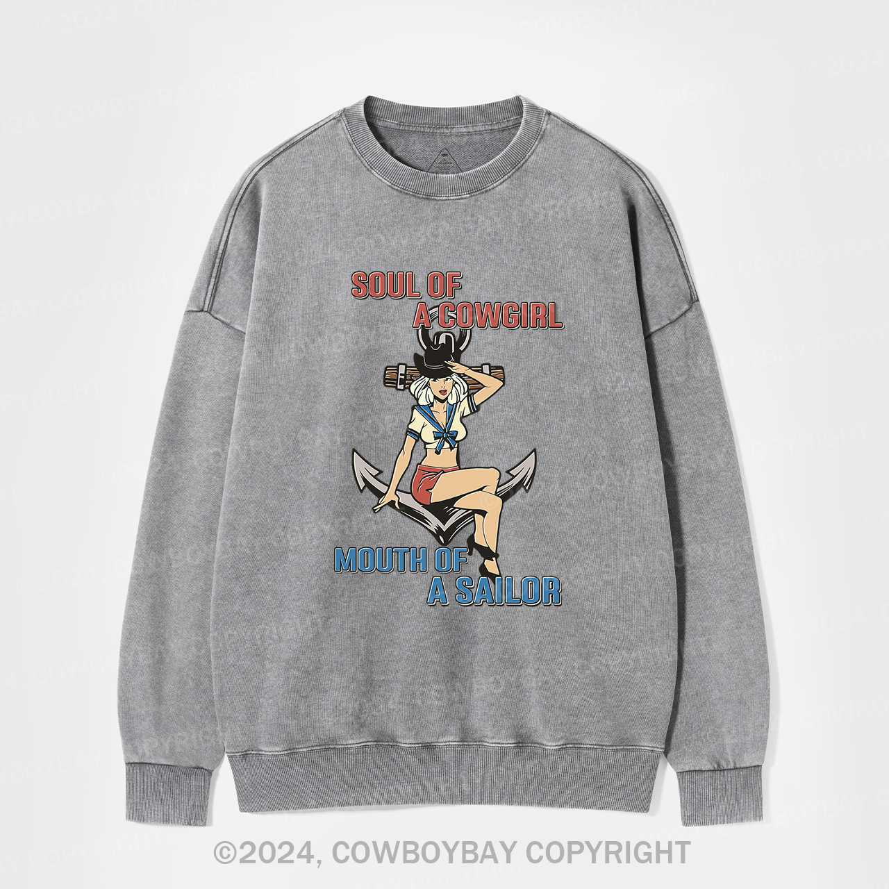 Soul Of A Cowgirl Mouth Of A Sailor Washed Sweatshirts