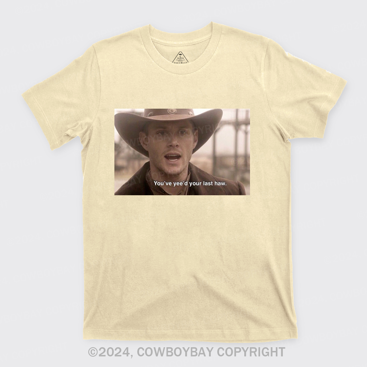 You've Yee'd Your Last Haw T-Shirts