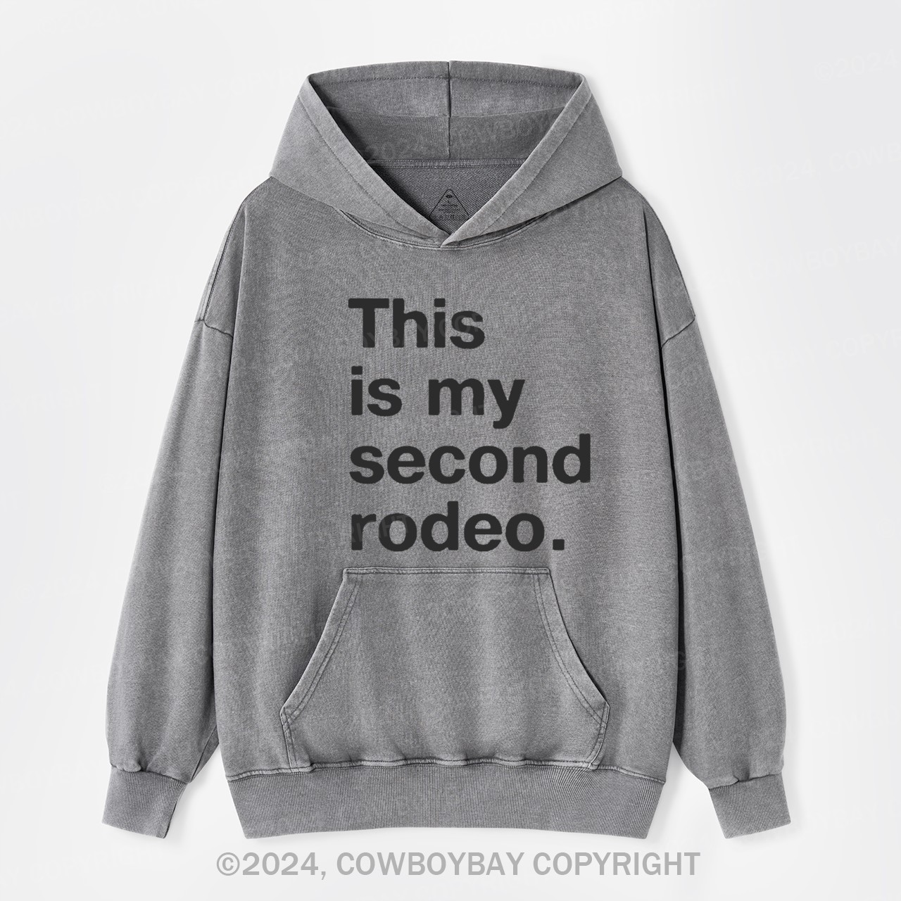 This is My Second Rodeo Garment-Dye Hoodies