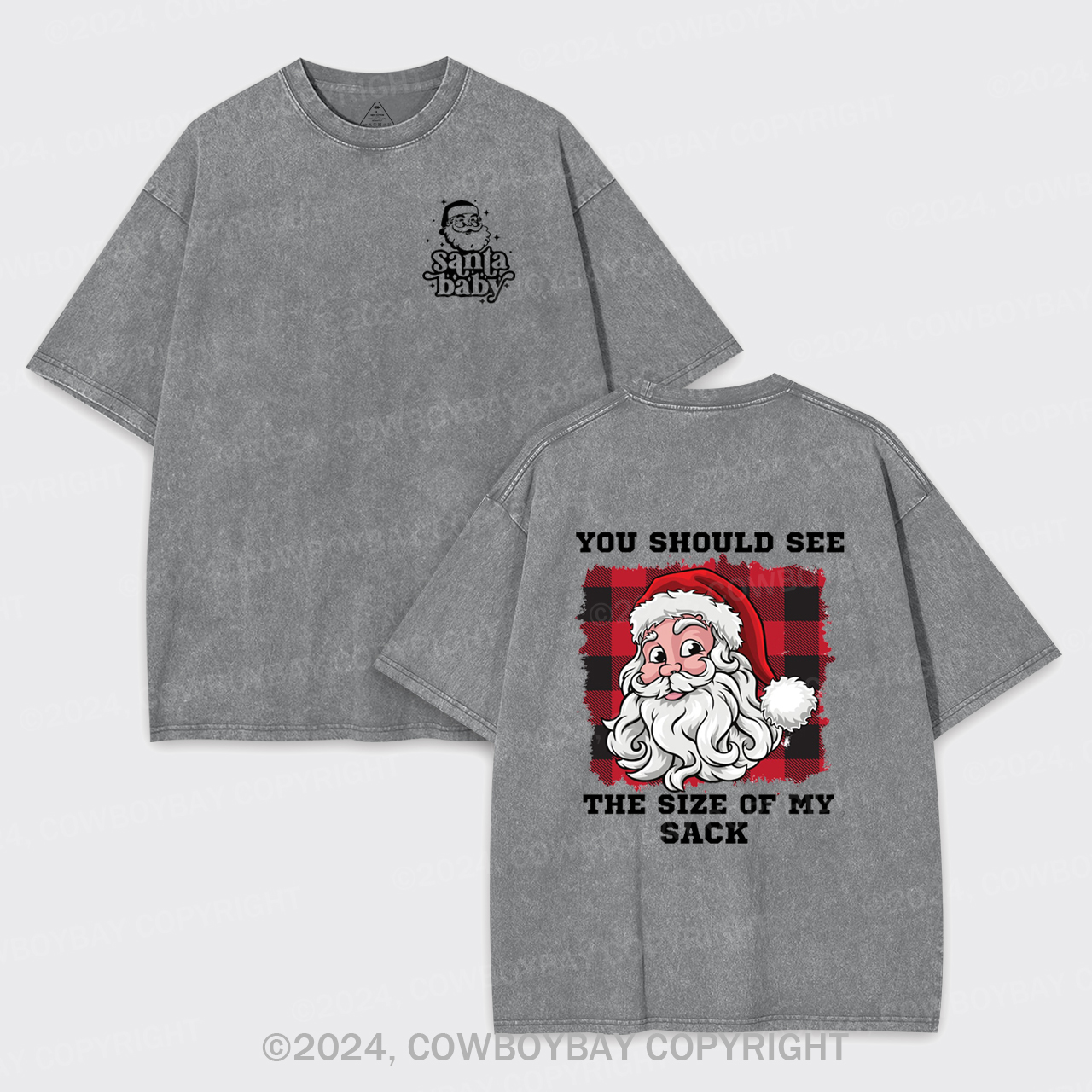 You Should See The Size Of My Sack Garment-dye Tees