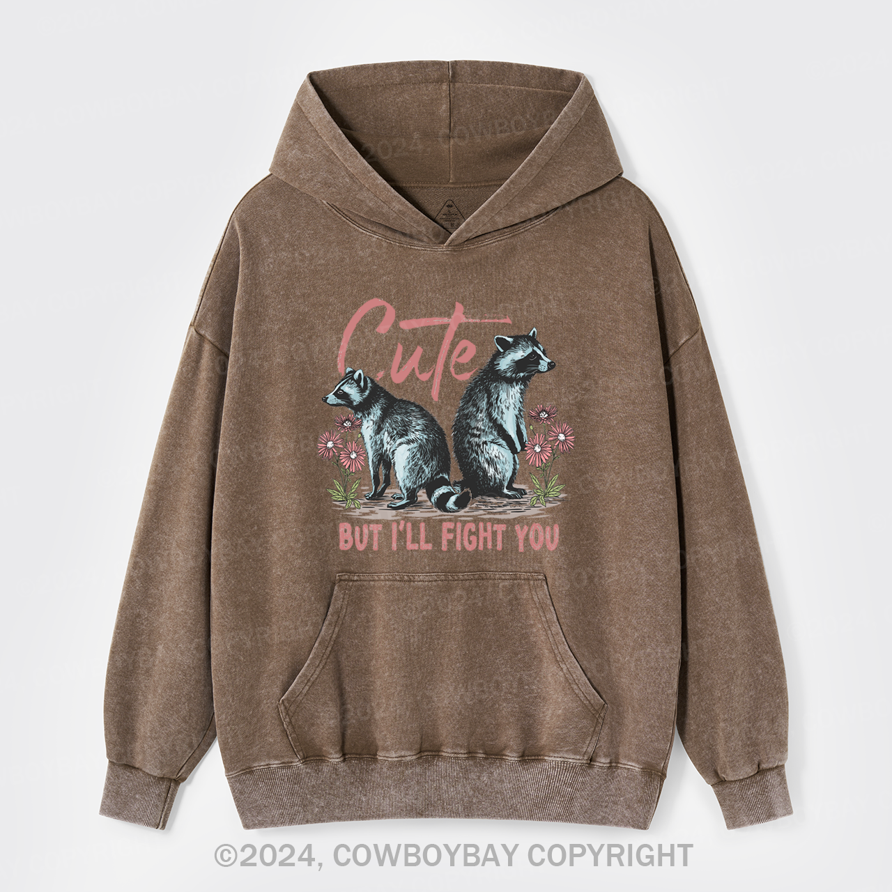 Cute But I'll Fight You Garment-Dye Hoodies