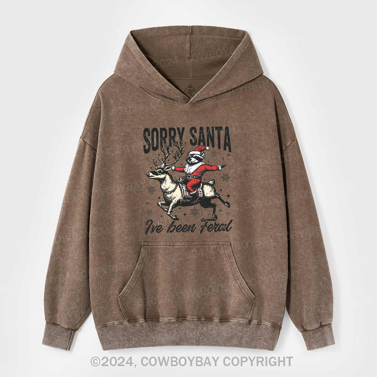 Sorry Santa,I've Been Feral Garment-Dye Hoodies
