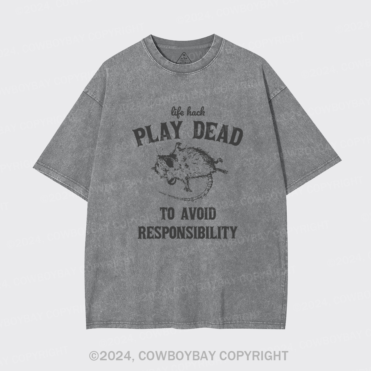 Life Hack: Play Dead To Avoid Responsability Garment-dye Tees