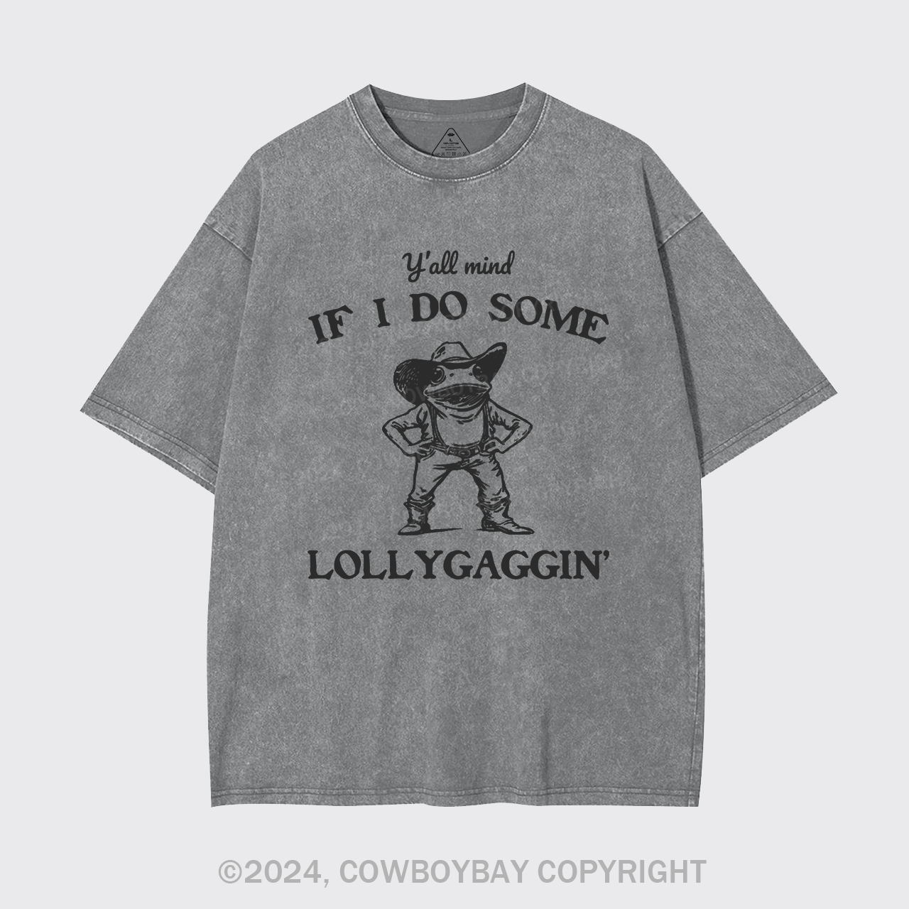 Y'all Mind If I Do Some Lollygaggin Garment-dye Tees