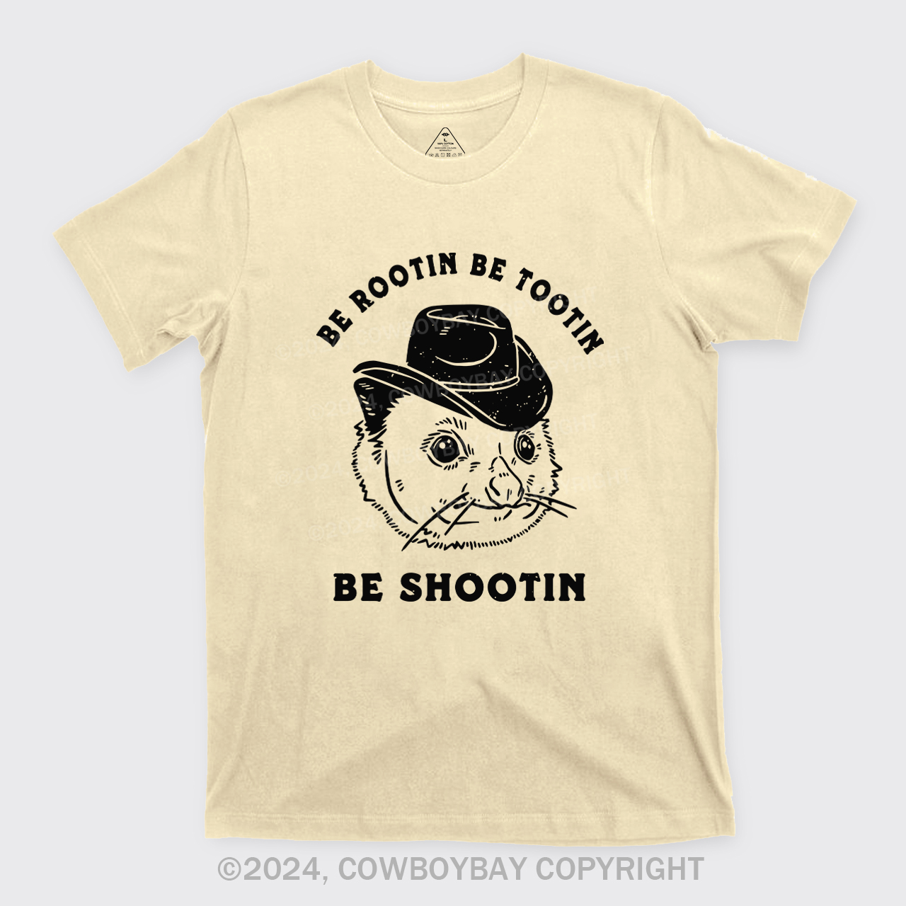 Be Rootin Be Tootin Be Shootin T-Shirts