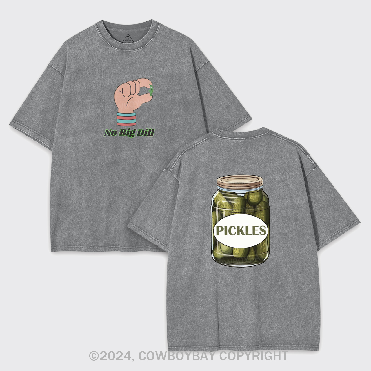 No Big Dill Garment-dye Tees