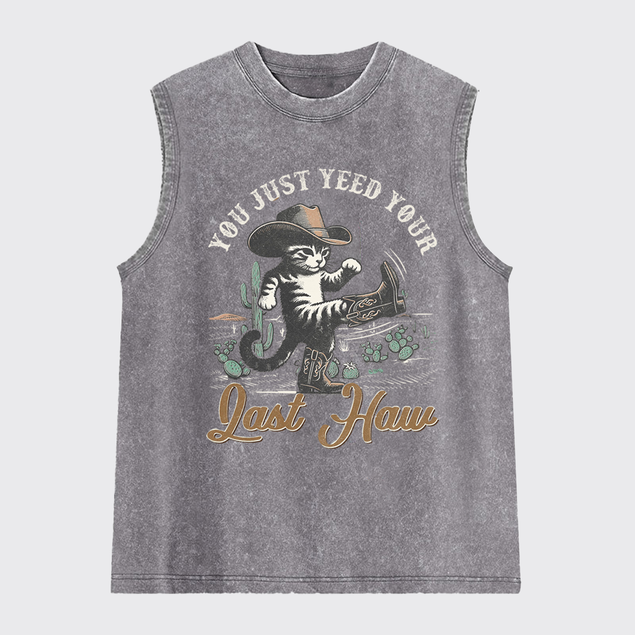 Funny Cat-You Just Yee'd Your Last Haw Washed Tanks