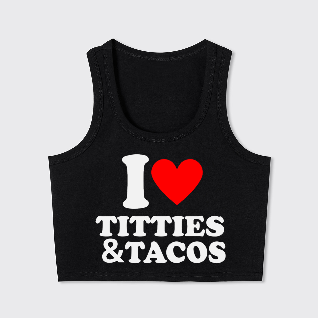 I Love Titties And Tacos Tank Top