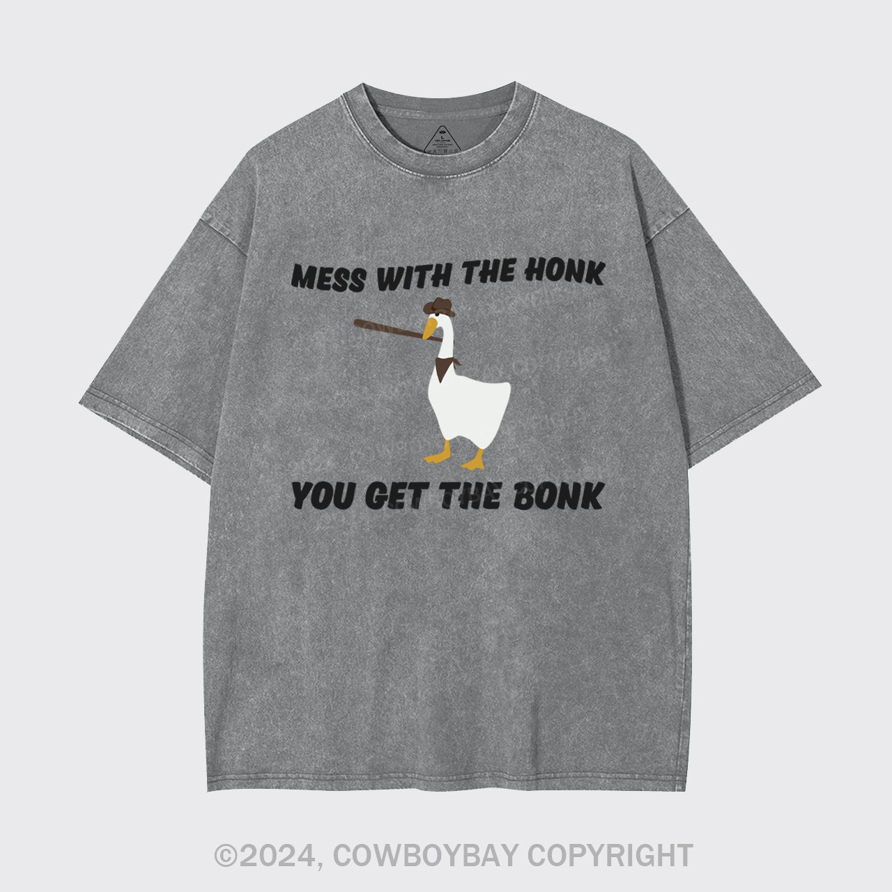 Mess With The Honk You Get The Bonk Garment-dye Tees