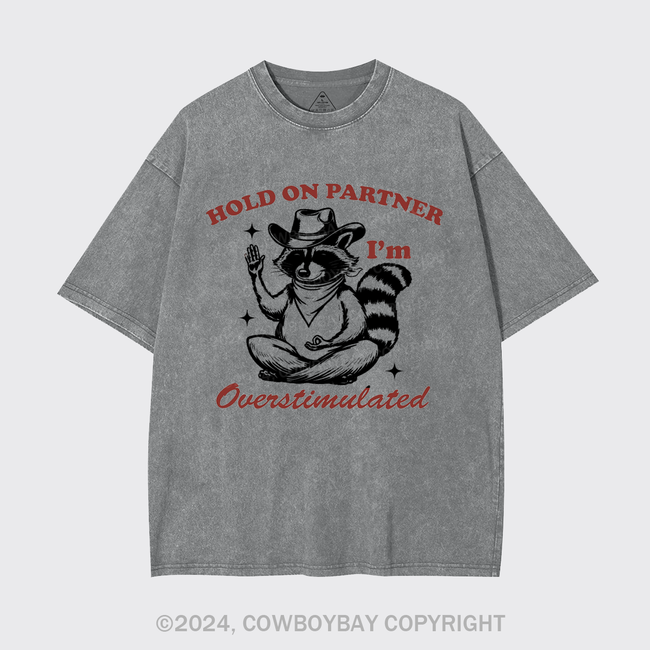 Hold On Partner I'm Overstimulated Garment-dye Tees