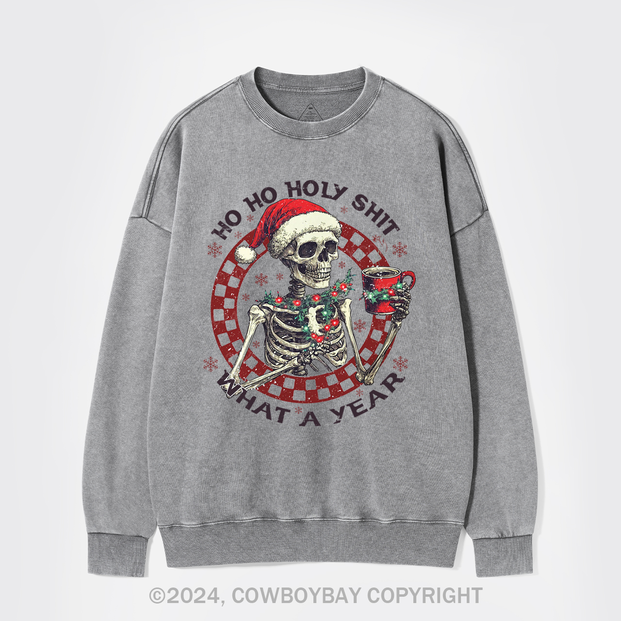 Ho Ho Holy Shit What A Year Washed Sweatshirts